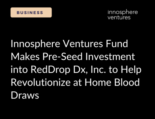 Innosphere Ventures Fund Makes Pre-Seed Investment into RedDrop Dx, Inc. to Help Revolutionize at Home Blood Draws